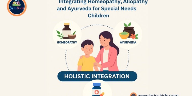 Holistic Healing at Brio Kids: Integrating Homeopathy, Allopathy, and Ayurveda for Special Needs Children