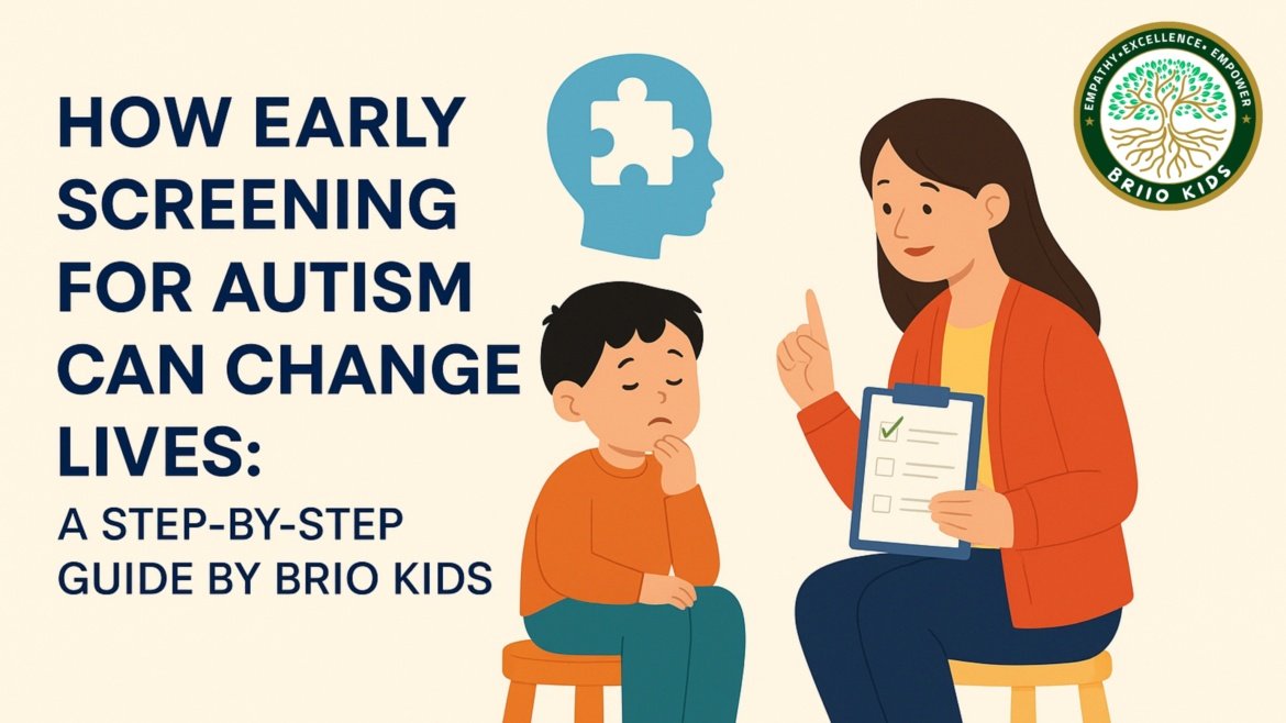 How Early Screening for Autism Can Change Lives: A Step-by-Step Guide by Briio Kids