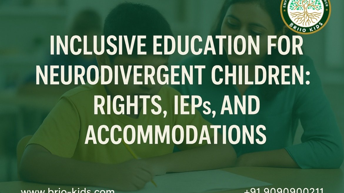 Inclusive Education for Neurodivergent Children: Rights, IEPs, and Accommodations